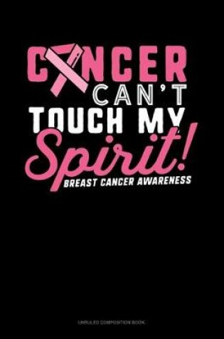 Cover of Cancer Can't Touch My Spirit Breast Cancer Awareness