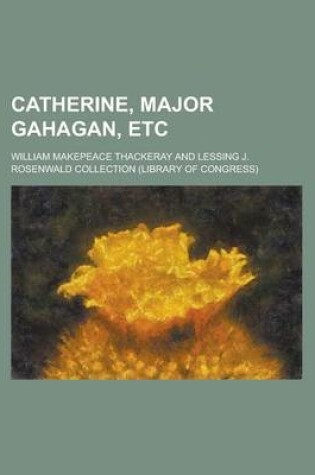 Cover of Catherine, Major Gahagan, Etc