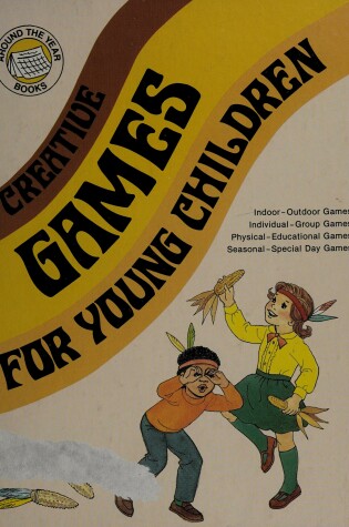 Cover of Creative Games for Young Children