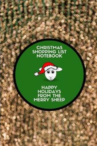 Cover of Christmas Shopping List Notebook Happy Holidays from the Merry Sheep