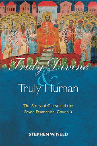 Cover of Truly Divine and Truly Human