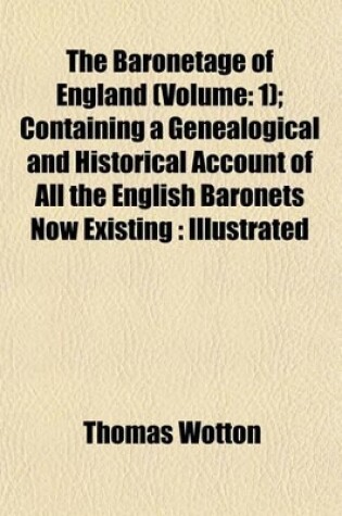 Cover of The Baronetage of England (Volume