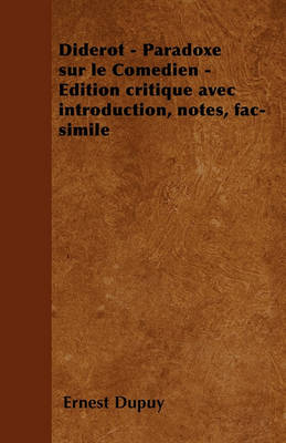 Book cover for Diderot - Paradoxe Sur Le Comedien - Edition Critique Avec Introduction, Notes, Fac-Simile