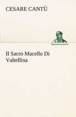 Book cover for Il Sacro Macello Di Valtellina