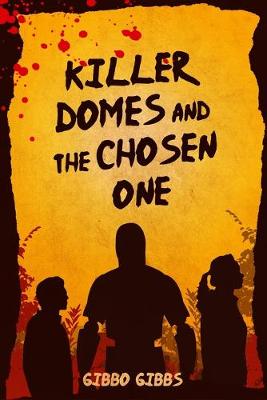 Book cover for Killer Domes and the Chosen One