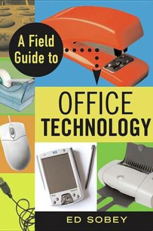 Cover of A Field Guide to Office Technology