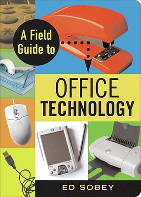 Book cover for A Field Guide to Office Technology