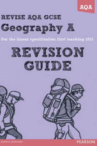 Cover of REVISE AQA: GCSE Geography Specification A Revision Guide - Print and Digital Pack