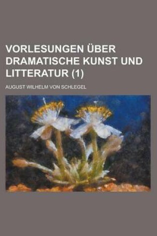 Cover of Vorlesungen Uber Dramatische Kunst Und Litteratur (1)