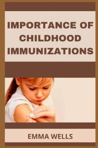 Cover of Importance of Childhood Immunizations