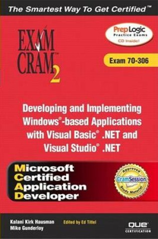 Cover of McAd Developing and Implementing Windows-Based Applications with Microsoft Visual Basic .Net and Microsoft Visual Studio .Net Exam Cram 2 (Exam Cram 70-306)