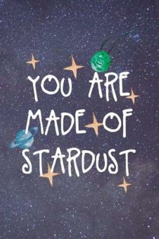 Cover of You Are Made Of Stardust