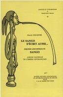 Cover of Le sango s'écrit aussi... Esquisse linguistique du sango, langue nationale de l'Empire Centrafricain