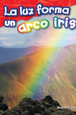 Cover of La luz forma un arco iris