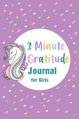 Book cover for 3 Minute Gratitude Journal for Girls