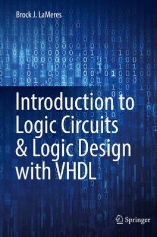 Cover of Introduction to Logic Circuits & Logic Design with VHDL