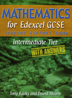 Book cover for Mathematics for Edexcel GCSE Student Support Book IntermediateTier (with Answers)