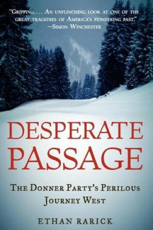 Cover of Desperate Passage: The Donner Party's Perilous Journey West