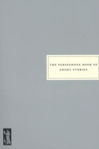 Cover of The Persephone Book of Short Stories