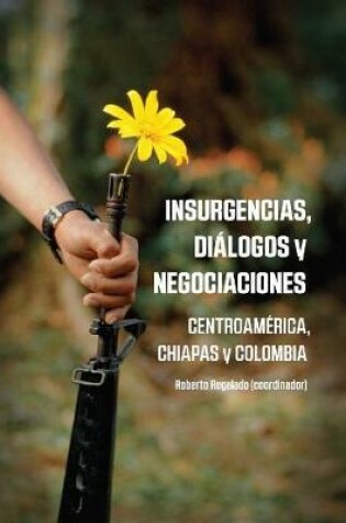 Cover of Insurencias, Dialogos Y Negocianciones