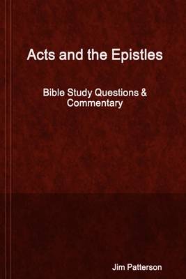 Book cover for Acts and the Epistles : Bible Study Questions & Commentary