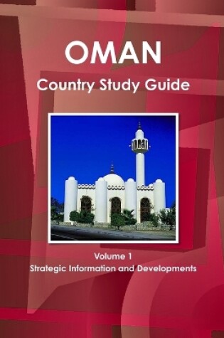 Cover of Oman Country Study Guide Volume 1 Strategic Information and Developments