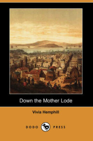 Cover of Down the Mother Lode (Dodo Press)