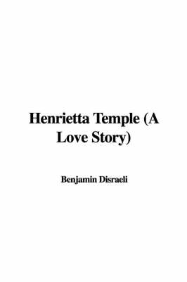 Book cover for Henrietta Temple (a Love Story)