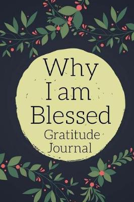 Book cover for Why I Am Blessed Gratitude Journal