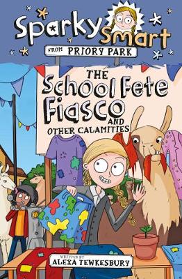 Book cover for Sparky Smart from Priory Park: The School Fete Fiasco and Other Calamities