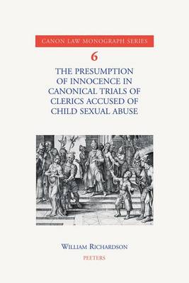 Cover of The Presumption of Innocence in Canonical Trials of Clerics Accused of Child Sexual Abuse