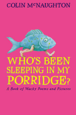 Cover of Who's Been Sleeping In My Porridge? B/W