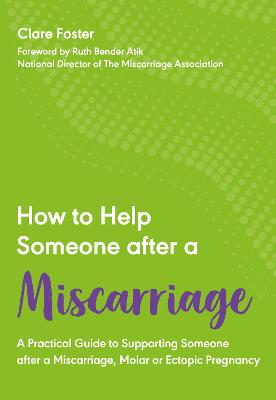 Book cover for How to Help Someone After a Miscarriage