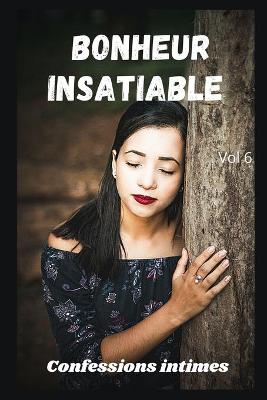 Book cover for Bonheur insatiable (vol 6)