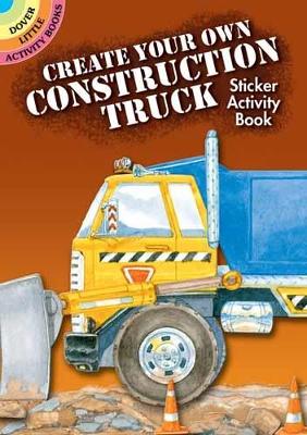 Book cover for Create Your Own Construction Truck Sticker Activity Book