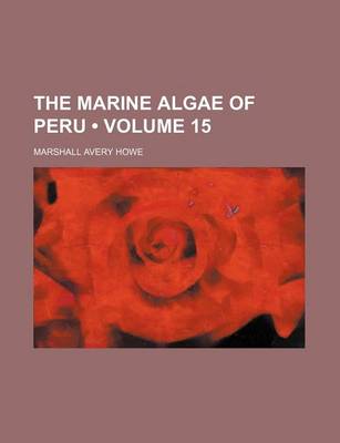 Book cover for The Marine Algae of Peru (Volume 15)