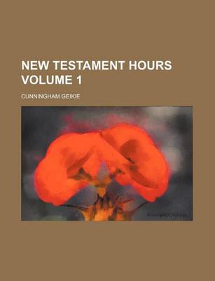 Book cover for New Testament Hours Volume 1