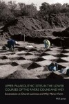 Book cover for Upper Palaeolithic Sites in the Lower Courses of the Rivers Colne and Wey