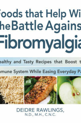 Cover of Food That Helps Win the Battle Against Fibromyalgia