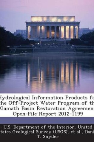 Cover of Hydrological Information Products for the Off-Project Water Program of the Klamath Basin Restoration Agreement