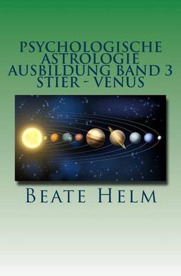 Cover of Psychologische Astrologie - Ausbildung Band 3 - Stier - Venus