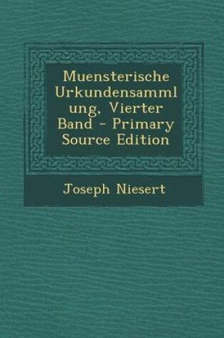 Cover of Muensterische Urkundensammlung, Vierter Band (Primary Source)
