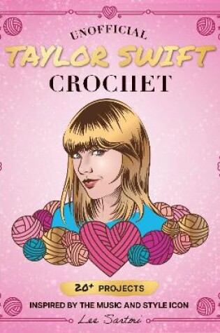 Cover of Unofficial Taylor Swift Crochet