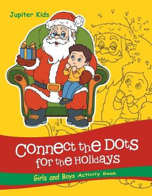 Book cover for Connect the Dots For the Holidays Girls and Boys Activity Book