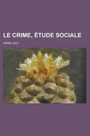 Cover of Le Crime, Etude Sociale