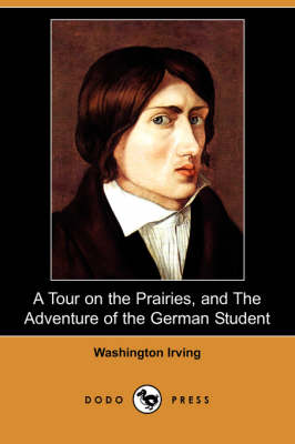 Book cover for A Tour on the Prairies, and the Adventure of the German Student (Dodo Press)