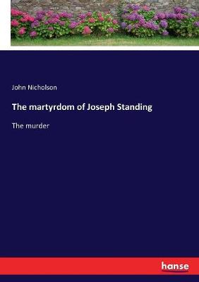 Book cover for The martyrdom of Joseph Standing
