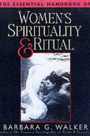 Cover of The Essential Handbook to Women's Spirituality and Ritual