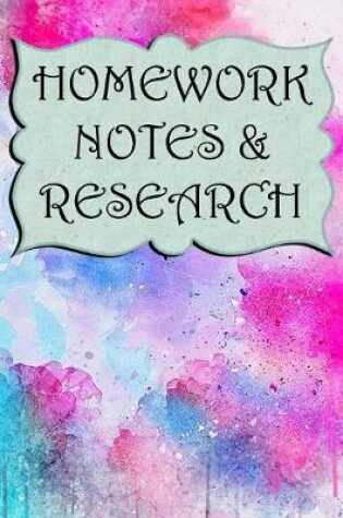 Cover of Homework, Notes & Research