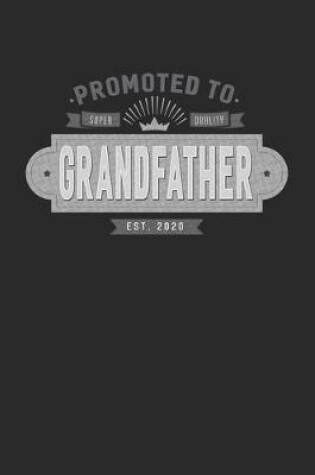 Cover of Promoted To Super Quality Grandfather Est. 2020